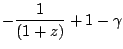 $\displaystyle -\frac{1}{(1+z)} + 1-\gamma$